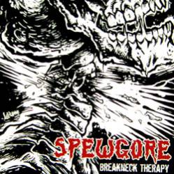 Spewgore : Breakneck Therapy